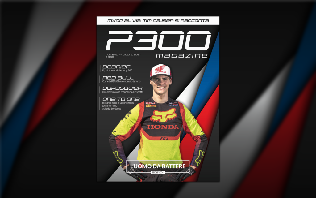 "L'uomo da battere": Il numero 2021.04 di P300 Magazine è online! Acquistalo sul nostro store