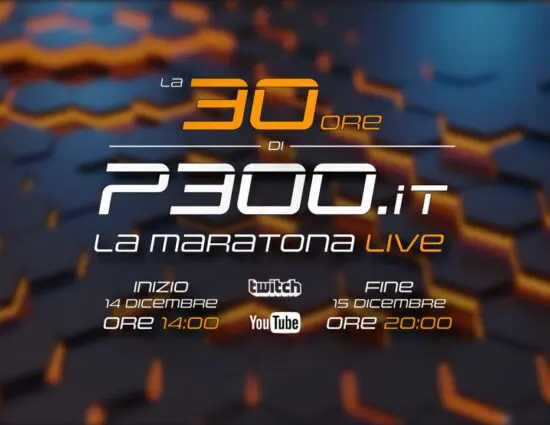 La 30 Ore di P300.it | La cronaca della nostra maratona live – e come rivederla