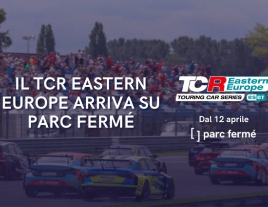 Parc Fermé | Il TCR Eastern Europe dal 2025 con il commento in italiano