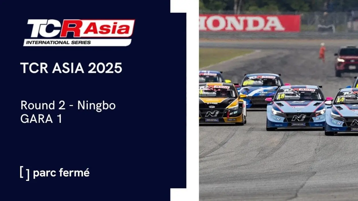 Parc Fermé | TCR Asia: Ningbo 2025, Gara 1 [LIVE VIDEO]