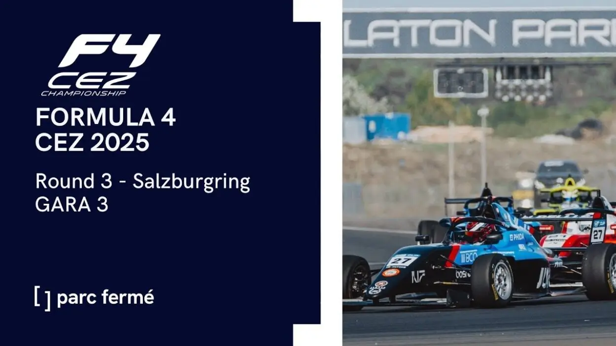 Parc Fermé | F4 CEZ: Salzburgring 2025, Gara 3 [LIVE VIDEO]