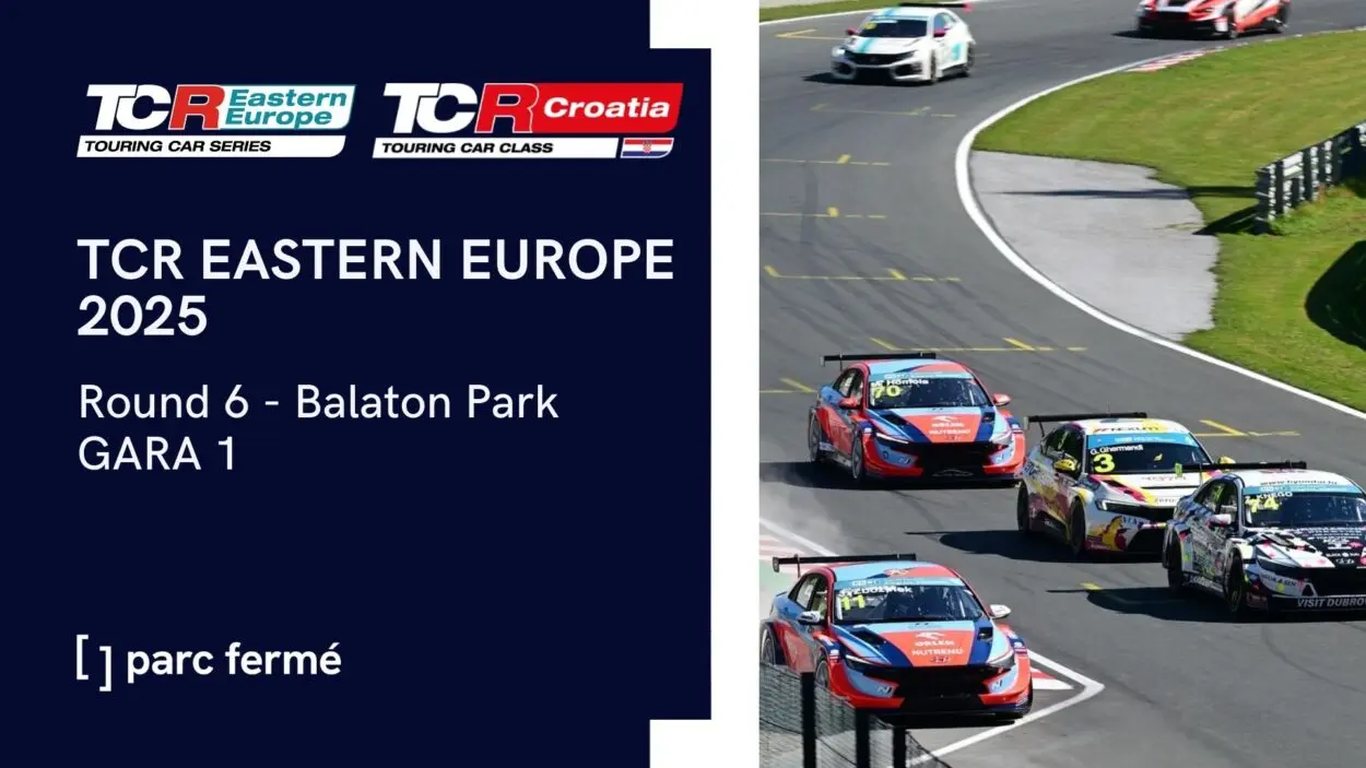 Parc Fermé | TCR Eastern Europe: Balaton Park 2025, Gara 1 [LIVE VIDEO]