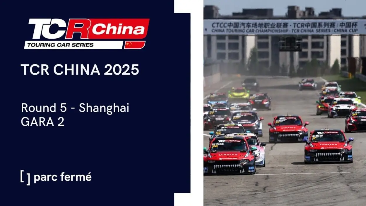 Parc Fermé | TCR China: Shanghai #2 2025, Gara 2 [LIVE VIDEO]